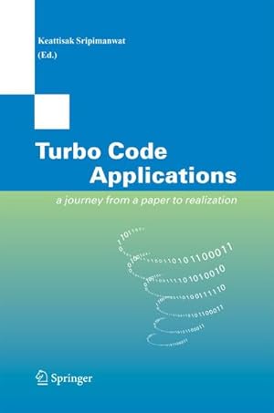 Bild des Verk�ufers f�r Turbo Code Applications : a Journey from a Paper to realization zum Verkauf von AHA-BUCH GmbH