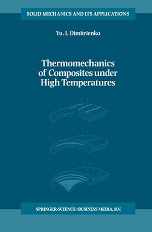 Seller image for Thermomechanics of Composites under High Temperatures for sale by AHA-BUCH GmbH