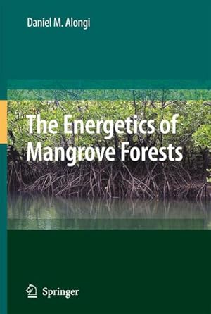 Bild des Verk�ufers f�r The Energetics of Mangrove Forests zum Verkauf von AHA-BUCH GmbH