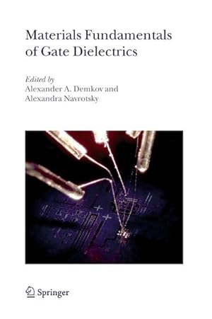 Bild des Verk�ufers f�r Materials Fundamentals of Gate Dielectrics zum Verkauf von AHA-BUCH GmbH