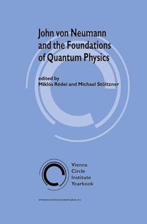 Seller image for John von Neumann and the Foundations of Quantum Physics for sale by AHA-BUCH GmbH