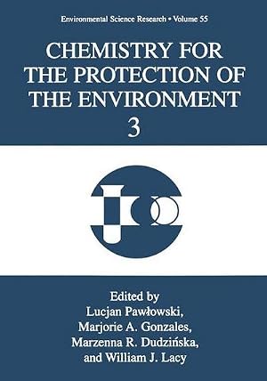 Bild des Verk�ufers f�r Chemistry for the Protection of the Environment 3 zum Verkauf von AHA-BUCH GmbH