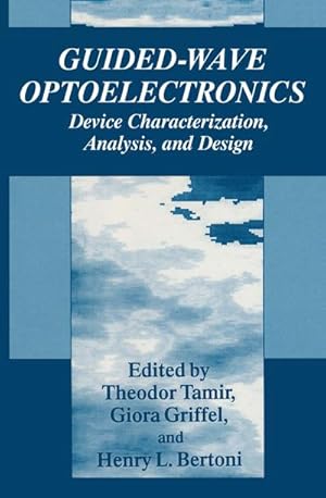 Immagine del venditore per Guided-Wave Optoelectronics : Device Characterization, Analysis, and Design venduto da AHA-BUCH GmbH