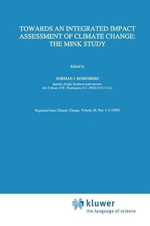 Bild des Verk�ufers f�r Towards an Integrated Impact Assessment of Climate Change: The Mink Study zum Verkauf von AHA-BUCH GmbH