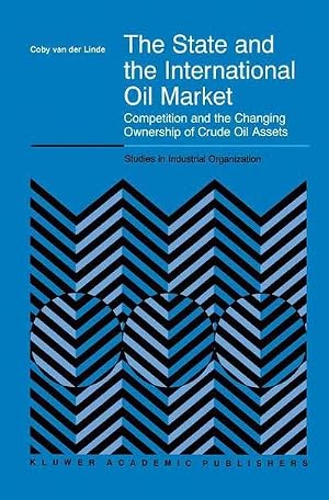 Immagine del venditore per The State and the International Oil Market : Competition and the Changing Ownership of Crude Oil Assets venduto da AHA-BUCH GmbH