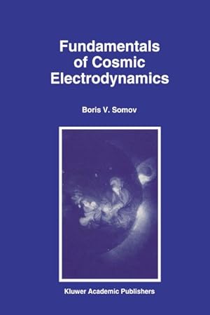 Bild des Verkufers fr Fundamentals of Cosmic Electrodynamics zum Verkauf von AHA-BUCH GmbH