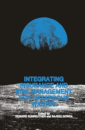 Immagine del venditore per Integrating Insurance and Risk Management for Hazardous Wastes venduto da AHA-BUCH GmbH