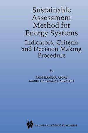 Seller image for Sustainable Assessment Method for Energy Systems : Indicators, Criteria and Decision Making Procedure for sale by AHA-BUCH GmbH