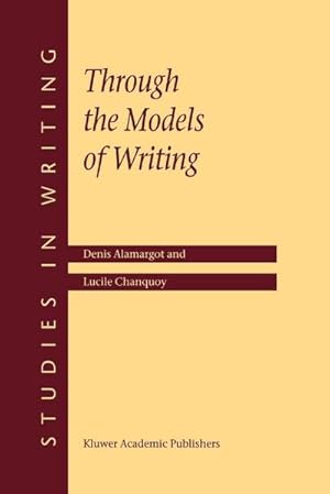 Bild des Verk�ufers f�r Through the Models of Writing zum Verkauf von AHA-BUCH GmbH
