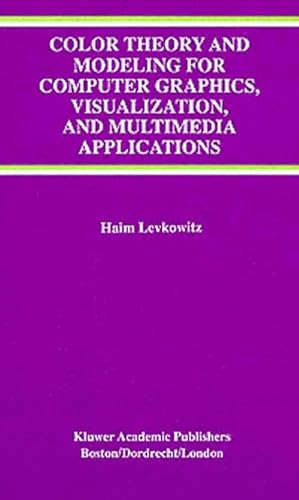 Bild des Verkufers fr Color Theory and Modeling for Computer Graphics, Visualization, and Multimedia Applications zum Verkauf von AHA-BUCH GmbH