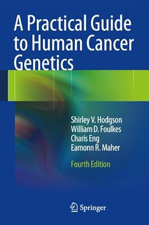Bild des Verk�ufers f�r A Practical Guide to Human Cancer Genetics zum Verkauf von AHA-BUCH GmbH