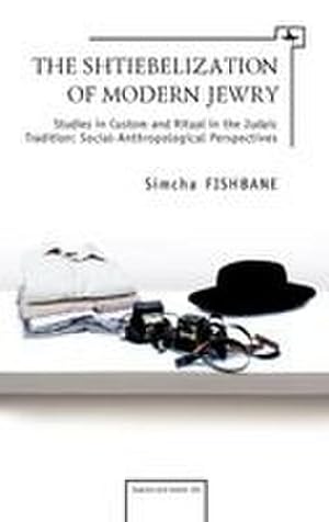 Imagen del vendedor de The Shtiebelization of Modern Jewry : Studies in Custom and Ritual in the Judaic Tradition: Social-Anthropological Perspectives a la venta por AHA-BUCH GmbH