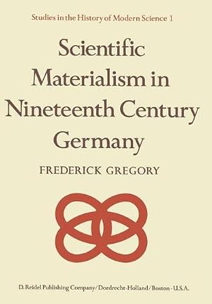 Bild des Verk�ufers f�r Scientific Materialism in Nineteenth Century Germany zum Verkauf von AHA-BUCH GmbH