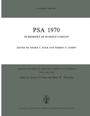 Bild des Verk�ufers f�r PSA 1970 : In Memory of Rudolf Carnap Proceedings of the 1970 Biennial Meeting Philosophy of Science Association zum Verkauf von AHA-BUCH GmbH