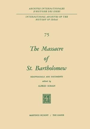 Image du vendeur pour The Massacre of St. Bartholomew : Reappraisals and Documents mis en vente par AHA-BUCH GmbH