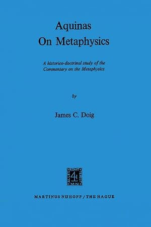 Bild des Verk�ufers f�r Aquinas on Metaphysics : A Historico-Doctrinal Study of the Commentary on the Metaphysics zum Verkauf von AHA-BUCH GmbH