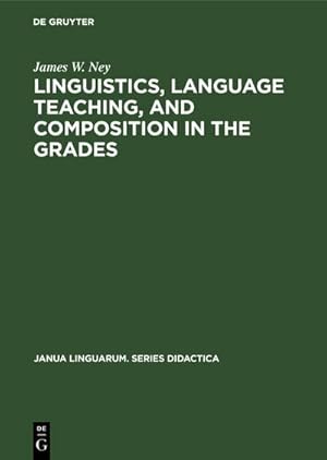 Bild des Verk�ufers f�r Linguistics, language teaching, and composition in the grades zum Verkauf von AHA-BUCH GmbH