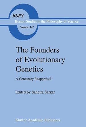 Bild des Verk�ufers f�r The Founders of Evolutionary Genetics : A Centenary Reappraisal zum Verkauf von AHA-BUCH GmbH