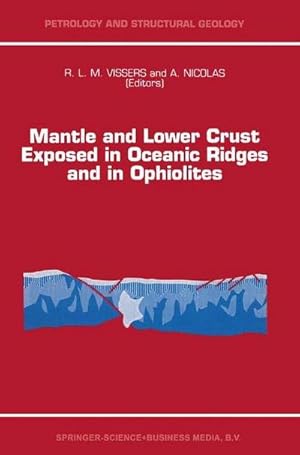 Imagen del vendedor de Mantle and Lower Crust Exposed in Oceanic Ridges and in Ophiolites : Contributions to a Specialized Symposium of the VII EUG Meeting, Strasbourg, Spring 1993 a la venta por AHA-BUCH GmbH