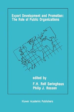 Imagen del vendedor de Export Development and Promotion: The Role of Public Organizations a la venta por AHA-BUCH GmbH