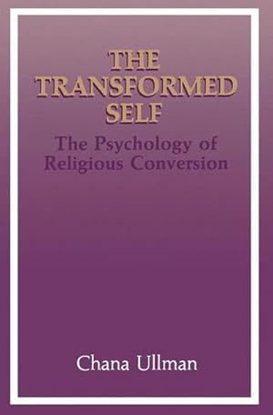 Bild des Verk�ufers f�r The Transformed Self : The Psychology of Religious Conversion zum Verkauf von AHA-BUCH GmbH