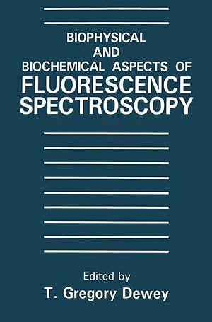 Bild des Verk�ufers f�r Biophysical and Biochemical Aspects of Fluorescence Spectroscopy zum Verkauf von AHA-BUCH GmbH