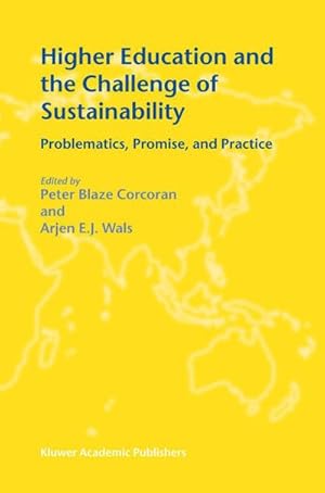 Bild des Verk�ufers f�r Higher Education and the Challenge of Sustainability : Problematics, Promise, and Practice zum Verkauf von AHA-BUCH GmbH
