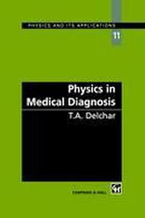 Bild des Verk�ufers f�r Physics in Medical Diagnosis zum Verkauf von AHA-BUCH GmbH