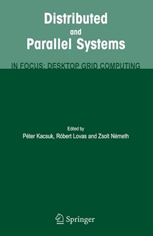 Bild des Verkufers fr Distributed and Parallel Systems : In Focus: Desktop Grid Computing zum Verkauf von AHA-BUCH GmbH