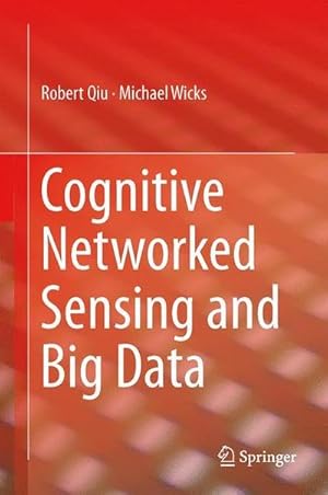 Bild des Verk�ufers f�r Cognitive Networked Sensing and Big Data zum Verkauf von AHA-BUCH GmbH
