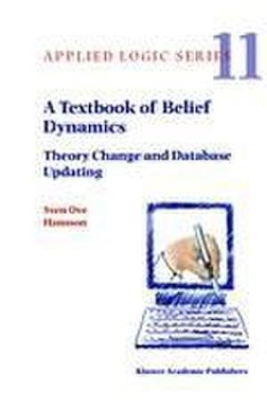Bild des Verkufers fr A Textbook of Belief Dynamics : Theory Change and Database Updating zum Verkauf von AHA-BUCH GmbH
