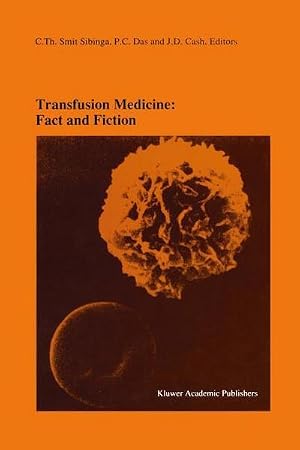 Bild des Verk�ufers f�r Transfusion Medicine: Fact and Fiction : Proceedings of the Sixteenth International Symposium on Blood Transfusion, Groningen 1991, organized by the Red Cross Blood Bank Groningen-Drenthe zum Verkauf von AHA-BUCH GmbH