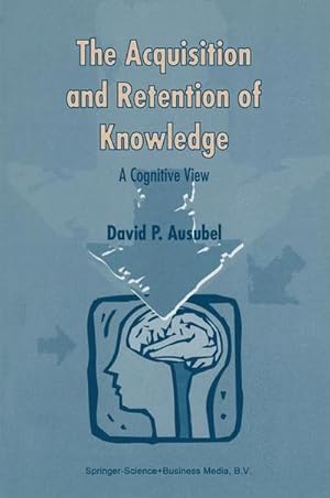 Imagen del vendedor de The Acquisition and Retention of Knowledge: A Cognitive View a la venta por AHA-BUCH GmbH