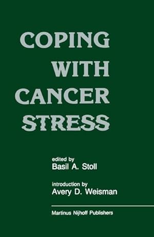 Bild des Verk�ufers f�r Coping with Cancer Stress : With an Introduction by Avery D. Weissman (Harvard Medical School, Boston) zum Verkauf von AHA-BUCH GmbH