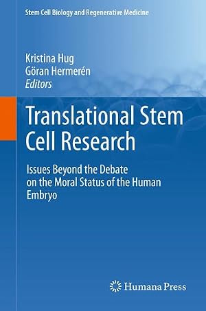 Imagen del vendedor de Translational Stem Cell Research : Issues Beyond the Debate on the Moral Status of the Human Embryo a la venta por AHA-BUCH GmbH