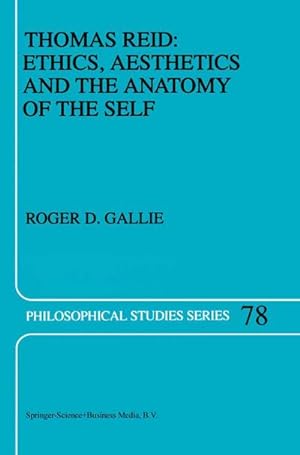 Image du vendeur pour Thomas Reid: Ethics, Aesthetics and the Anatomy of the Self mis en vente par AHA-BUCH GmbH