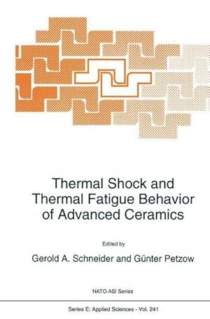 Bild des Verk�ufers f�r Thermal Shock and Thermal Fatigue Behavior of Advanced Ceramics zum Verkauf von AHA-BUCH GmbH