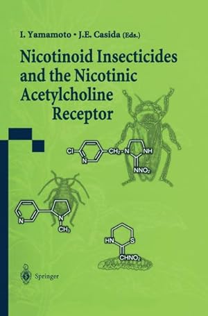 Immagine del venditore per Nicotinoid Insecticides and the Nicotinic Acetylcholine Receptor venduto da AHA-BUCH GmbH