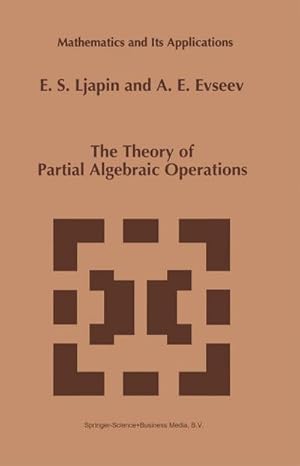 Image du vendeur pour The Theory of Partial Algebraic Operations mis en vente par AHA-BUCH GmbH