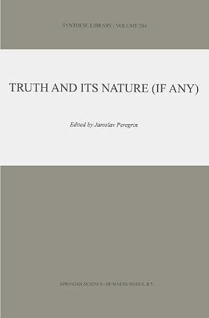 Bild des Verk�ufers f�r Truth and Its Nature (if Any) zum Verkauf von AHA-BUCH GmbH