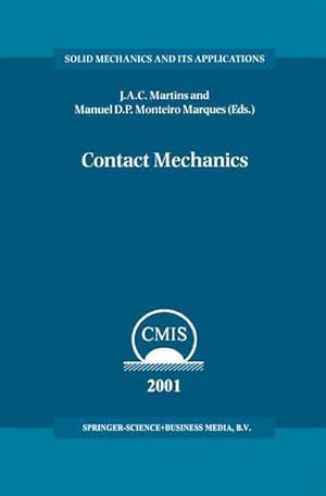 Bild des Verkufers fr Contact Mechanics : Proceedings of the 3rd Contact Mechanics International Symposium, Praia da Consolao, Peniche, Portugal, 1721 June 2001 zum Verkauf von AHA-BUCH GmbH