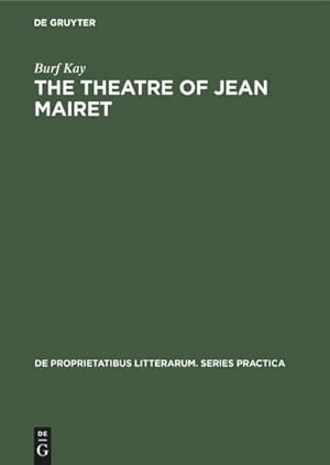 Bild des Verkufers fr The theatre of Jean Mairet : The metamorphosis of sensuality zum Verkauf von AHA-BUCH GmbH