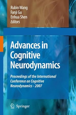 Bild des Verk�ufers f�r Advances in Cognitive Neurodynamics : Proceedings of the International Conference on Cognitive Neurodynamics - 2007 zum Verkauf von AHA-BUCH GmbH