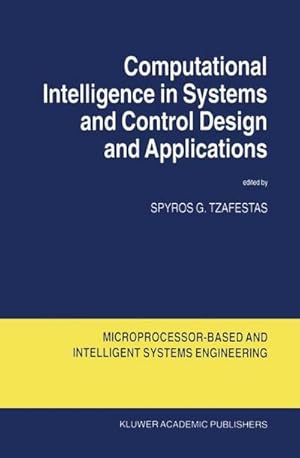 Bild des Verkufers fr Computational Intelligence in Systems and Control Design and Applications zum Verkauf von AHA-BUCH GmbH
