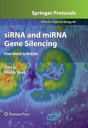 Seller image for siRNA and miRNA Gene Silencing : From Bench to Bedside for sale by AHA-BUCH GmbH