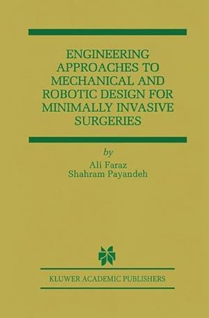 Immagine del venditore per Engineering Approaches to Mechanical and Robotic Design for Minimally Invasive Surgery (MIS) venduto da AHA-BUCH GmbH