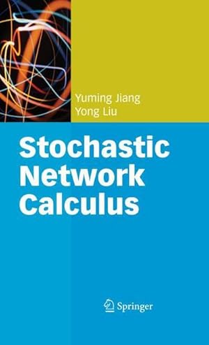 Bild des Verkufers fr Stochastic Network Calculus zum Verkauf von AHA-BUCH GmbH