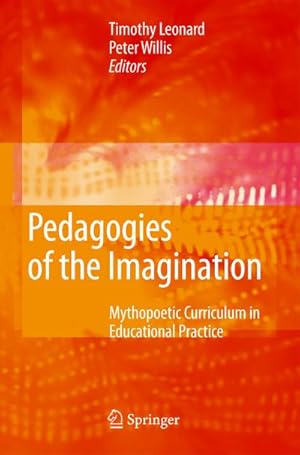 Seller image for Pedagogies of the Imagination : Mythopoetic Curriculum in Educational Practice for sale by AHA-BUCH GmbH