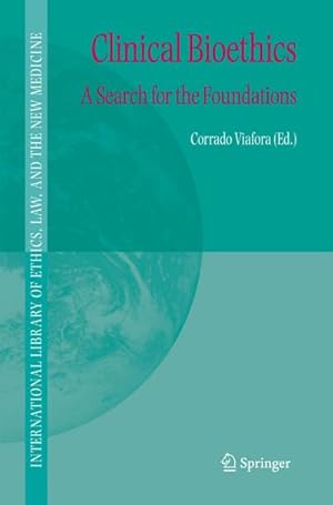 Seller image for Clinical Bioethics : A Search for the Foundations for sale by AHA-BUCH GmbH