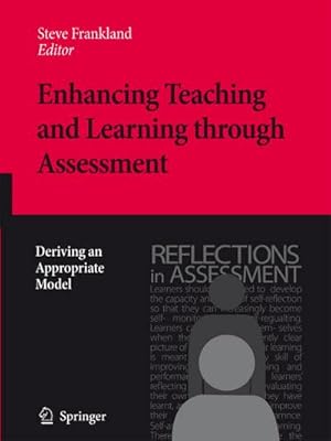 Bild des Verk�ufers f�r Enhancing Teaching and Learning through Assessment : Deriving an Appropriate Model zum Verkauf von AHA-BUCH GmbH